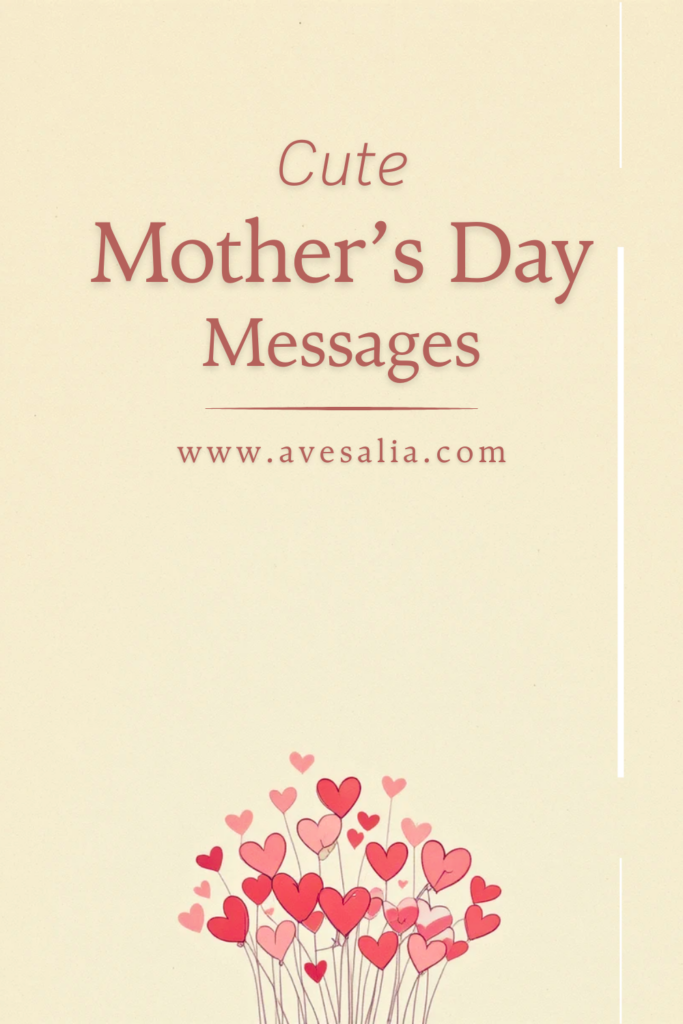 The Ultimate Collection of Heartfelt Mother’s Day Messages for All ...